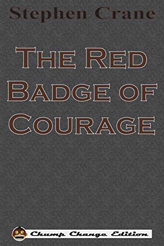 Stephen Crane: The Red Badge of Courage (Paperback, 1895, Chump Change)