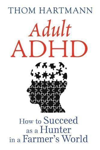 Thom Hartmann, Thom Hartmann: Adult ADHD (2016)