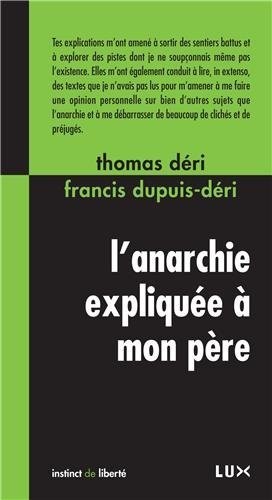 Thomas Déri: L'anarchie expliquée à mon père (French language, 2014, Lux éditeur)