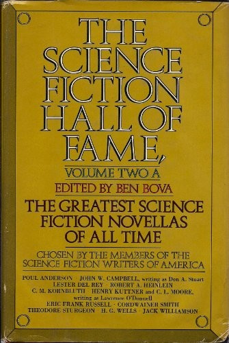 Poul Anderson, John W. Campbell, Lester del Rey, Robert A. Heinlein, C. M. Kornbluth, Jack Williamson, H. G. Wells, Linebarger, Paul Myron Anthony, 시어도어 스터전, Robert Silverberg, Ben Bova: The Science fiction hall of fame (1973, Avon)