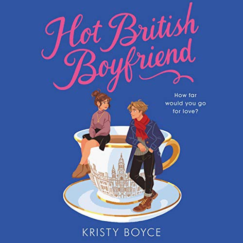 Jesse Vilinsky, Kristy Boyce: Hot British Boyfriend (AudiobookFormat, 2021, Blackstone Pub)