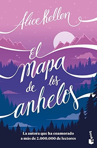 Alice Kellen: El mapa de los anhelos (Paperback, 2023, Booket)