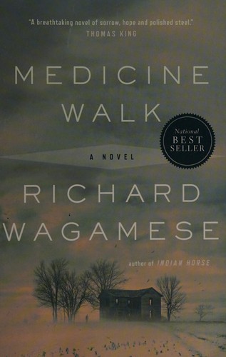 Richard Wagamese: Medicine walk (2015, Emblem, McClelland & Stewart)