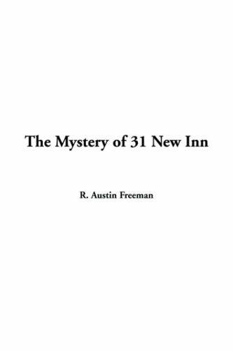 R. Austin Freeman: The Mystery Of 31 New Inn (Hardcover, 2004, IndyPublish.com)