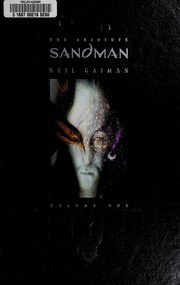 Neil Gaiman, Mike Dringenberg, Sam Kieth, Malcolm Jones, Dave McKean: The  absolute sandman. (2006, DC Comics)