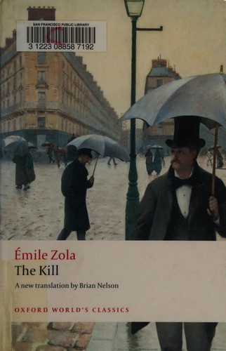 Émile Zola: The Kill (Paperback, 2008, Oxford University Press)
