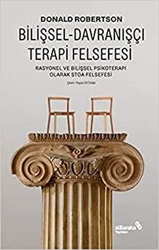Donald Robertson: Bilissel-Davranisçi Terapi Felsefesi (Paperback, 2021, Albaraka Yayinlari)