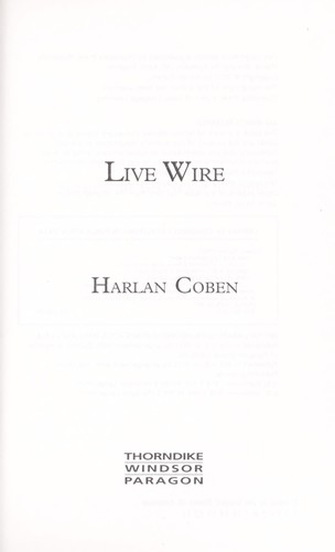 Harlan Coben: Live wire (2011, Thorndike Press, Windsor, Paragon)