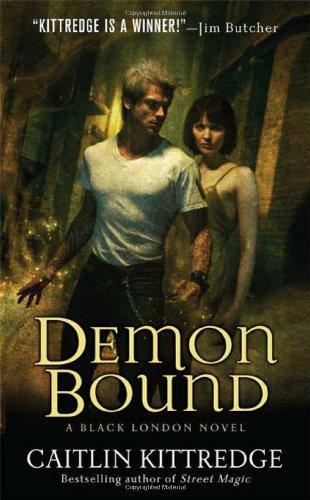 Caitlin Kittredge: Demon Bound (Black London, Book 2) (Paperback, 2009, St. Martin's Paperbacks)