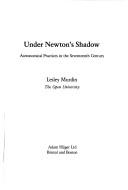 Lesley Murdin: Under Newton's shadow (1985, A. Hilger)