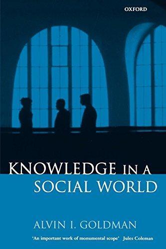 Alvin Goldman: Knowledge in a Social World