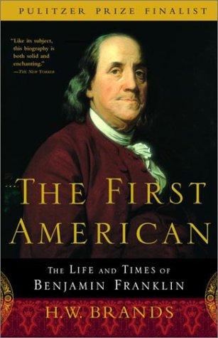 Henry William Brands: The First American (2002, Anchor)