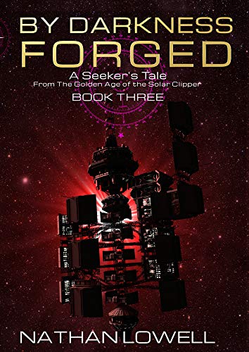 Nathan Lowell: By Darkness Forged (Paperback, 2019, Durandus)