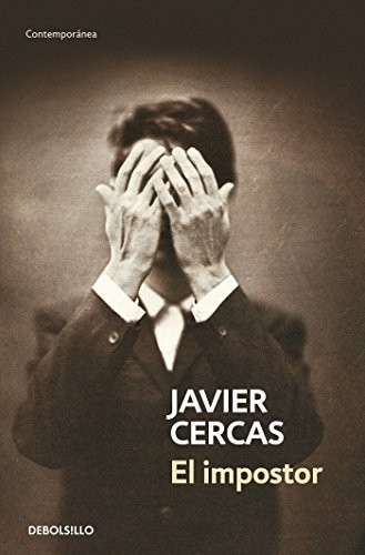 Javier Cercas: El Impostor / The Impostor (Paperback, 2016, Debolsillo)