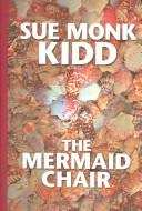 Sue Monk Kidd: The mermaid chair (2005, Center Point Pub.)