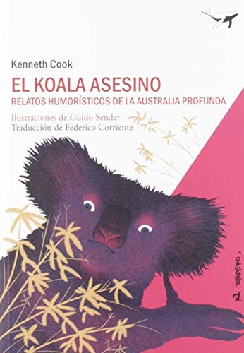 Güido Sender Montes, Federico Corriente Basús, Kenneth Cook: El koala asesino (Paperback, Sajalín editores)