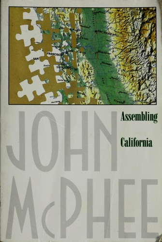 John McPhee, John A. McPhee: Assembling California (1998, Farrar, Straus and Giroux)