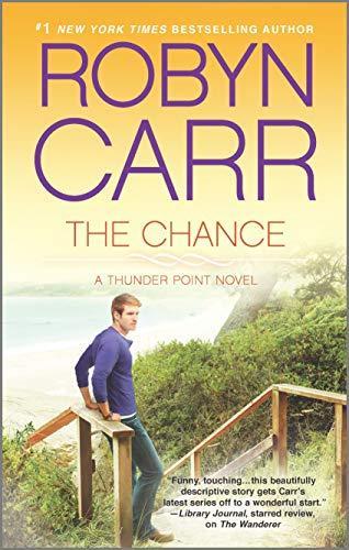 Robyn Carr: The Chance (Thunder Point, #4) (2014)