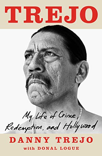 Donal Logue, Danny Trejo: Trejo (2021, Atria Books)