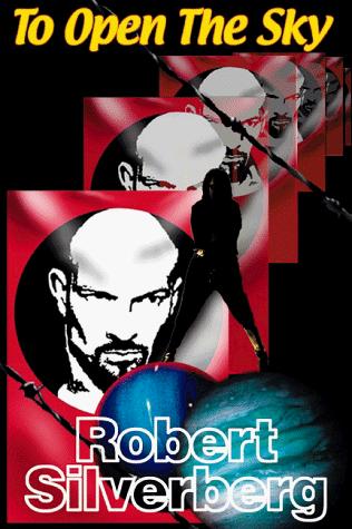 Robert Silverberg: To Open The Sky (Paperback, 1999, Pulpless.com)
