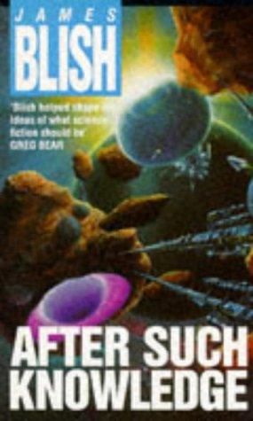 James Blish: After Such Knowledge (Paperback, 1991, Time Warner Books UK)
