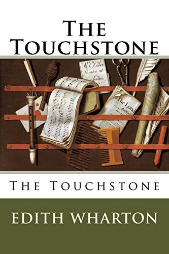 Edith Wharton: The Touchstone (Paperback, 2018, CreateSpace Independent Publishing Platform)
