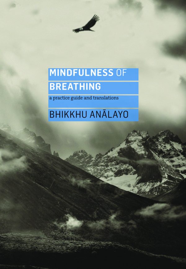 Bhikkhu Anālayo: Mindfulness of Breathing (EBook, 2019, Windhorse Publications)