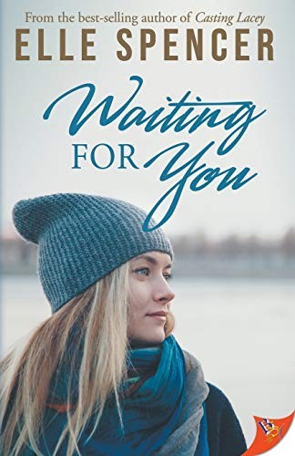 Elle Spencer: Waiting for You (Paperback, 2020, Bold Strokes Books)