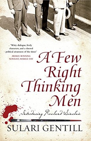 Sulari Gentill: A Few Right Thinking Men (2016)
