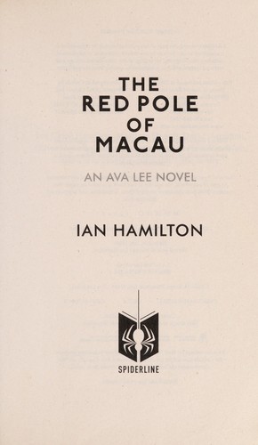 Hamilton, Ian: The red pole of Macau (2012, House of Anansi Press)