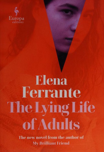 Elena Ferrante, Celia Filipetto Isicato;: Lying Life of Adults (Hardcover, 2020)
