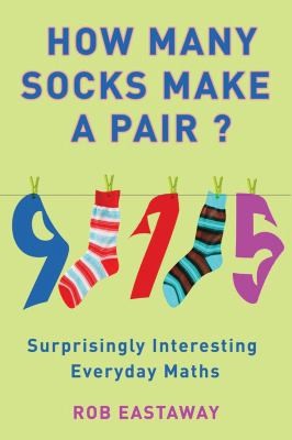 Rob Eastaway: How Many Socks Make A Pair? (2011, JR)
