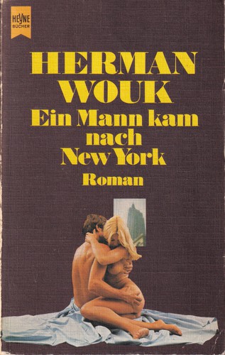 Herman Wouk: Ein Mann kam nach New York (German language, 1972, Wilhelm Heyne Verlag)