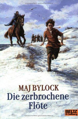 Maj Bylock: Die zerbrochene Flöte (Paperback, 2000, Beltz)