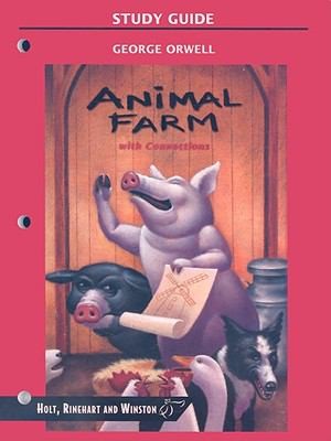 Holt Rinehart and Winston: Study Guide Animal Farm With Connections (1999, Houghton Mifflin Harcourt (HMH))