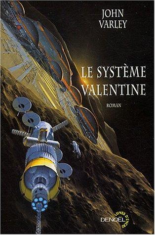 John Varley: Le système valentine (French language)