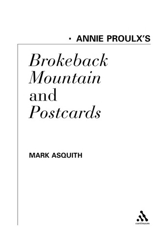 Mark Asquith: Annie Proulx's Brokeback mountain and Postcards (2009, Continuum)