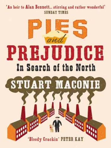 Stuart Maconie: Pies and Prejudice (EBook, 2008, Random House Publishing Group)