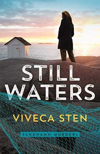 Marlaine Delargy, Viveca Sten: Still Waters (Paperback, 2015, Amazon Crossing)