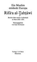 Rifāʻah Rāfiʻ Ṭahṭāwī: Ein Muslim entdeckt Europa, Rifāʻa al-Ṭahṭāwī (German language, 1988, C.H. Beck)