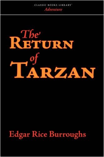 Edgar Rice Burroughs: The Return of Tarzan (Paperback, 2008, The Editorium, LLC)