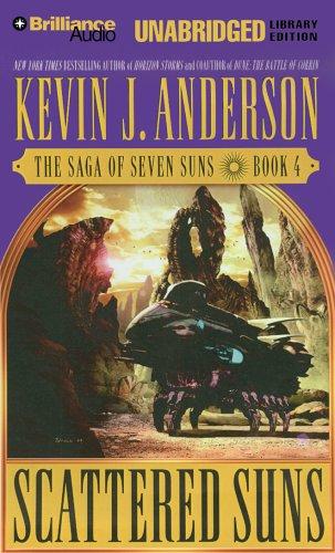 Kevin J. Anderson: Scattered Suns (Saga of Seven Suns) (AudiobookFormat, 2005, Brilliance Audio Unabridged Lib Ed)