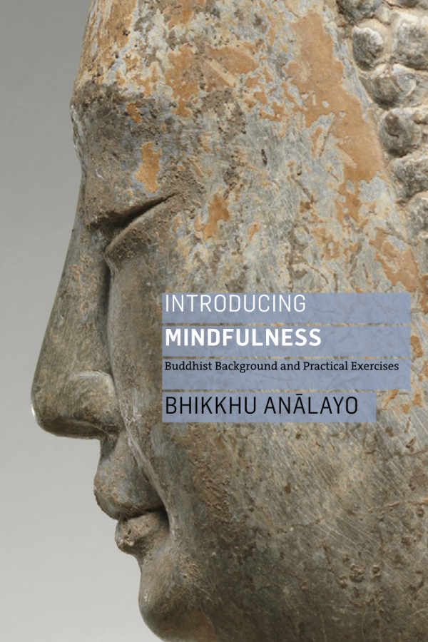 Bhikkhu Anālayo: Introducing Mindfulness (EBook, 2020, Windhorse Publications)