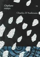 Charles D'Ambrosio: Orphans (Paperback, 2005, Clear Cut Press)