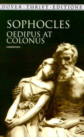 Sophocles: Oedipus at Colonus (1999, Dover Publications)