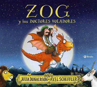 Julia Donaldson, Axel Scheffler: zog y los doctores voladores (2020, bruño)