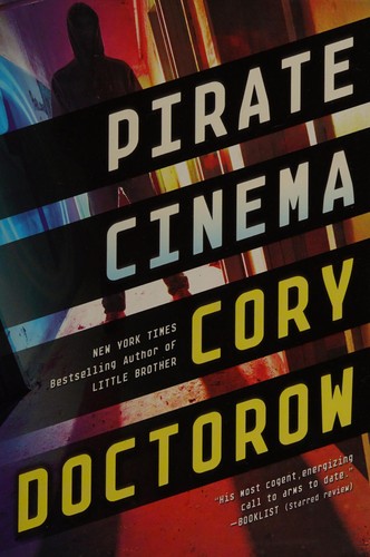 Cory Doctorow: Pirate Cinema (2012, Tor Teen)