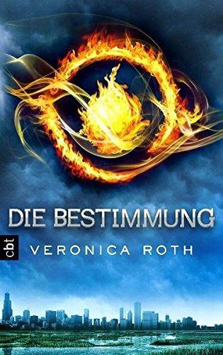 Veronica Roth: Die Bestimmung (Die Bestimmung, #1) (German language, 2012, cbt)