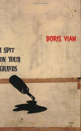 Boris Vian: I Spit on Your Graves (2013)