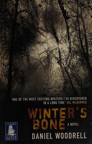 Daniel Woodrell: Winter's bone (2006, W.F. Howes)